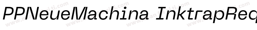 PPNeueMachina InktrapReqular字体转换